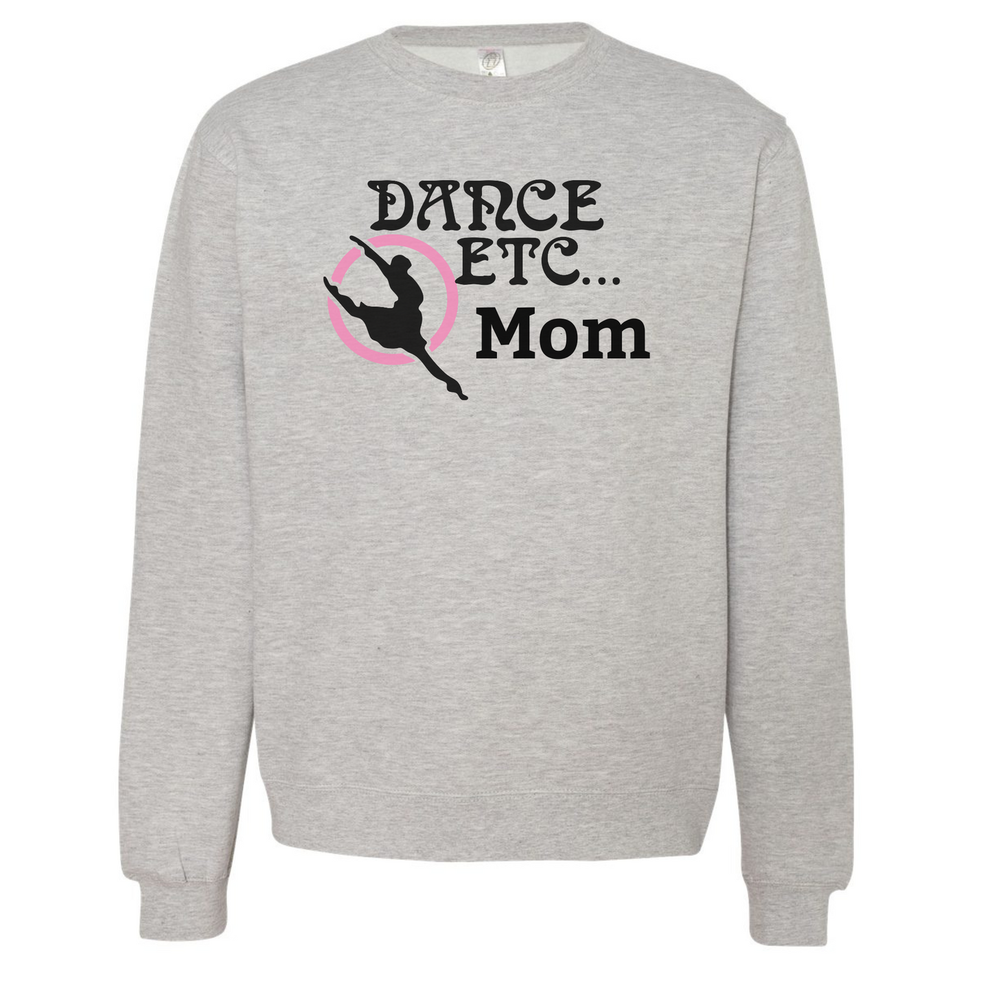 Dance Etc. Mom Crewneck