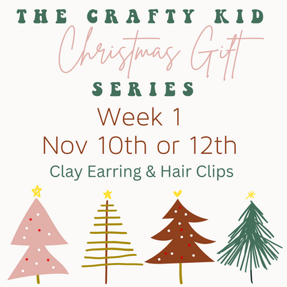 The Crafty Kid Gift Maker Series - Week 1 Clay